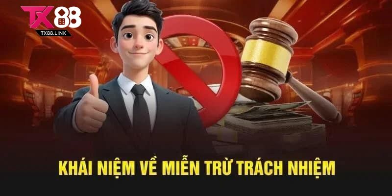 Tìm hiểu tổng quan về miễn trừ trách nhiệm là gì