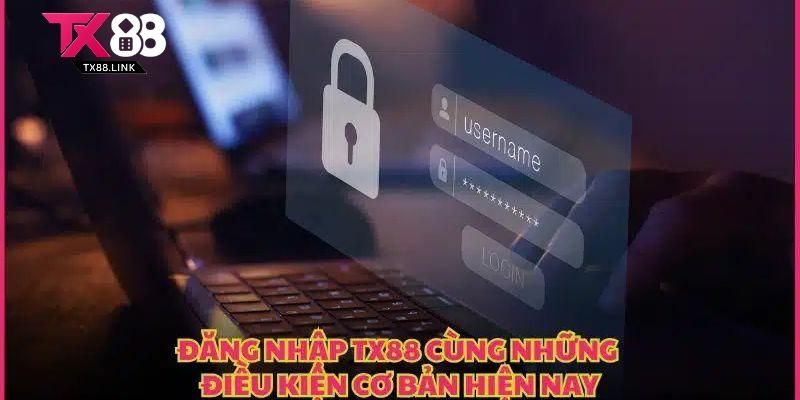 Đăng Nhập TX88 - Hướng Dẫn Vào Tài Khoản Đơn Giản Nhất 2025 1 Vài nét về đăng nhập TX88